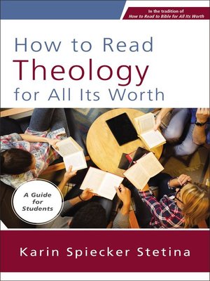 cover image of How to Read Theology for All Its Worth